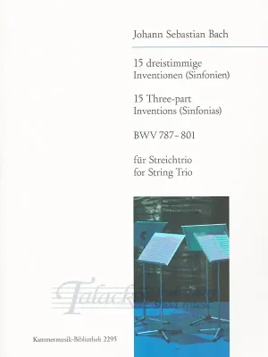 15 Three-part Inventions (Sinfonias) BWV 787-801 for String Trio Rychlé Dodání